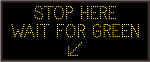 STOP HERE WAIT FOR GREEN w/ Down Left Arrow