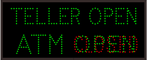 TELLER OPEN | ATM | OPEN | CLOSED