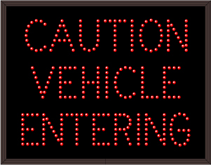 CAUTION VEHICLE ENTERING