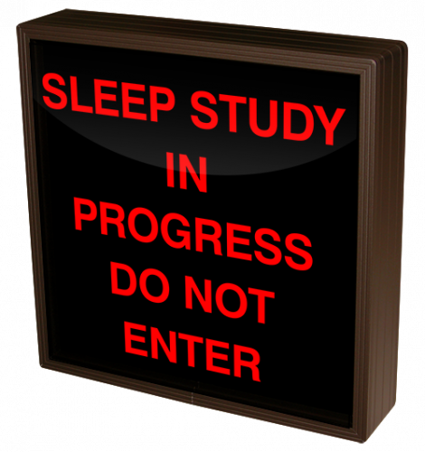 Directional Systems Product #38770 - SLEEP STUDY IN PROGRESS DO NOT ENTER